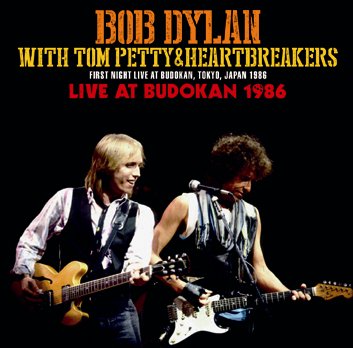 BOB DYLAN with TOM PETTY & THE HEARTBREAKERS/LIVE AT BUDOKAN 1986