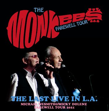 THE MONKEES/THE LAST LIVE IN L.A. : MICHAEL NESMITH&MICKY DOLENZ 
