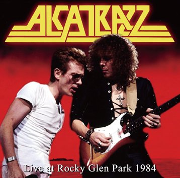 ALCATRAZZ/LIVE AT ROCKY GLEN PARK 1984(1CDR)　 - Hard Rock/Heavy Metal  CD/DVD専門店　Rock Collectors CD!!