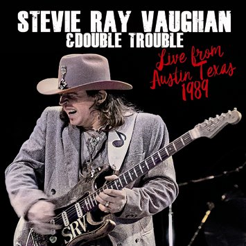 STEVIE RAY VAUGHAN & DOUBLE TROUBLE / LIVE FROM AUSTIN TEXAS 1989 