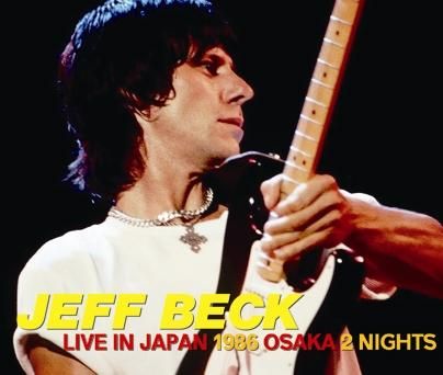 JEFF BECK / LIVE IN JAPAN 1986 : OSAKA 2 NIGHTS (3CDR) - Hard Rock/Heavy  Metal CD/DVD専門店 Rock Collectors CD!!