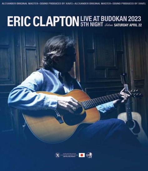 ERIC CLAPTON / 「LIVE AT BUDOKAN 2023 5TH NIGHT FILM」 (1BDR) - Hard  Rock/Heavy Metal CD/DVD専門店 Rock Collectors CD!!