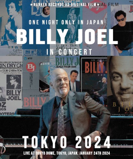 BILLY JOEL 「ONE NIGHT ONLY IN JAPAN - TOKYO 2024 -」 (1BlurayR +