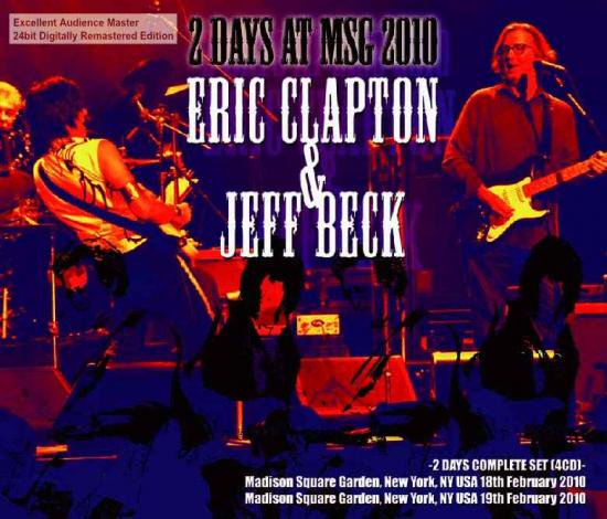 Eric Clapton & Jeff Beck 「2 Days at MSG 2010」 (4CD-R) - Hard