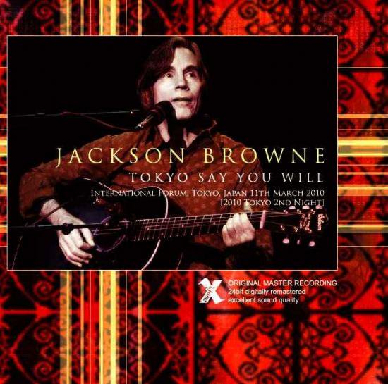 Jackson Browne 「Tokyo Say You Will」 (2CDR) - Hard Rock/Heavy 