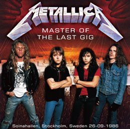 METALLICA / MASTER OF THE LAST GIG (2CDR) - Hard Rock/Heavy Metal