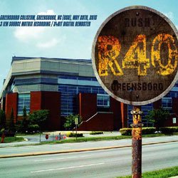 RUSH / R40 LIVE IN GREENSBORO -COLLECTOR'S EDITION- (3CDR) - Hard  Rock/Heavy Metal CD/DVD専門店 Rock Collectors CD!!
