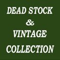 Dead Stock＆Vintage Collection（デッドストック・ヴィンテージ　コレクション）