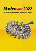 Mastercam 5軸マニュアル・参考書(〜2022に対応) 【オリジナルリファレンスブック】