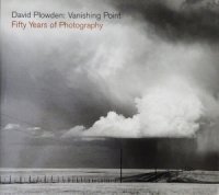 David Plowden: Vanishing Point: Fifty Years of Photography ǥåɡץǥ