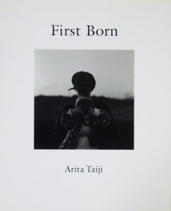 First Born 有田泰而 - 古本買取販売 ハモニカ古書店 建築 美術 写真 