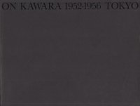 ON KAWARA 1952‐1956 TOKYO　河原温