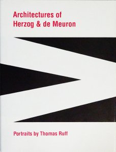 Architectures of Herzog & de Meuron: Portraits by Thomas Ruff ヘルツォーク&ド・ムーロン  - 古本買取販売 ハモニカ古書店 建築 美術 写真 デザイン 近代文学 大阪府古書籍商組合加盟店