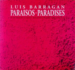 Luis Barragan: Paraisos・Paradises ルイス・バラガン - 古本買取販売 