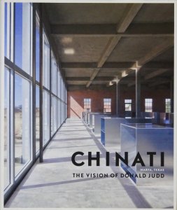 Chinati The Vision of Donald Judd ドナルド・ジャッド - 古本買取