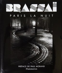 Brassai: Paris la Nuit ブラッサイ - 古本買取販売 ハモニカ古書店 建築 美術 写真 デザイン 近代文学  大阪府古書籍商組合加盟店