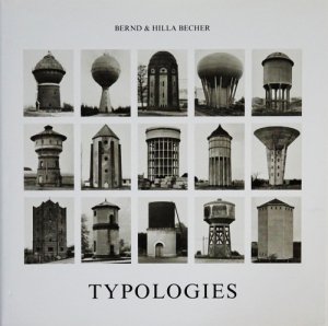 Bernd & Hilla Becher: Typologies ベルント＆ヒラ・ベッヒャー - 古本 