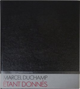 Marcel Duchamp: Manual of Instructions for Etant Donnes マルセル