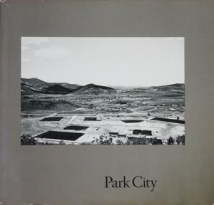 Lewis Baltz: Park City ルイス・ボルツ - 古本買取販売 ハモニカ古 