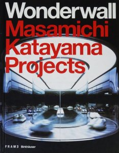 Wonderwall: Masamichi Katayama Projects 片山正通作品集 - 古本買取 