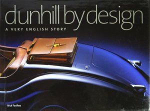 Dunhill by Design: A Very English Story - 古本買取販売 ハモニカ古 