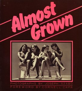 Joe Szabo: Almost Grown ジョセフ・スザボ - 古本買取販売 ハモニカ古