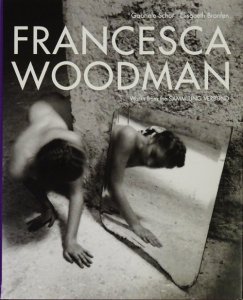 Francesca Woodman: Works from the Sammlung Verbund フランチェスカ 