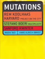 Mutations by Rem Koolhaas ࡦϡ 
