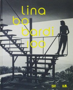 Lina Bo Bardi 100: Brazil's Alternative Path to Modernism リナ・ボ