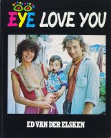 Ed van der Elsken: Eye Love You エド・ヴァン・デル・エルスケン