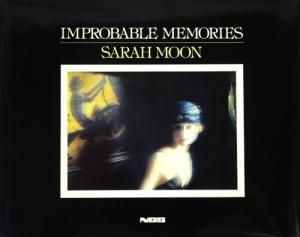 Sarah Moon: Improbable Memories サラ・ムーン写真集 - 古本買取販売 ...