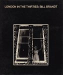 Bill Brandt: London in the Thirties ビル・ブラント