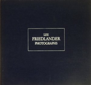 Lee Friedlander: Photographs リー・フリードランダー - 古本買取販売 ハモニカ古書店　建築 美術 写真 デザイン  近代文学 大阪府古書籍商組合加盟店