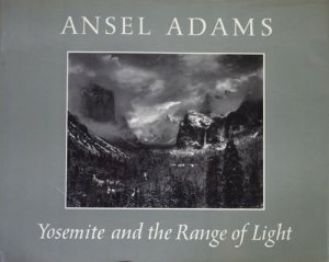 Ansel Adams: Yosemite and the Range of Light アンセル・アダムス