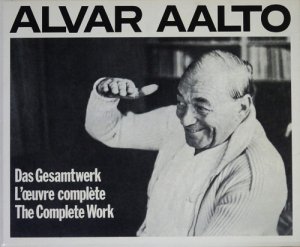 Alvar Aalto: Das Gesamtwerk / L'oeuvre Complete / The Complete