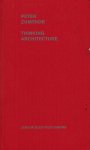 Peter Zumthor: Thinking Architecture (1st Edition) ԡȡ