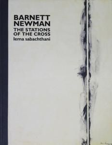 バーネット・ニューマン アメリカ抽象絵画の巨匠 Barnett Newman
