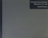 Christine Furuya-Gossler Memoires, 1978-1985 ꥹƥ եᥲå顼 롡Ų
