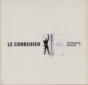 Le Corbusier: The Modulor and Modulor 2 ル・コルビュジエ - 古本 
