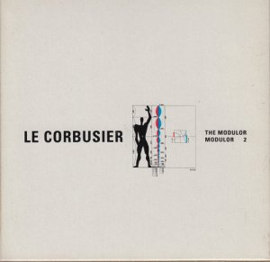 Le Corbusier: The Modulor and Modulor 2 ル・コルビュジエ - 古本