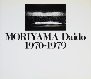 MORIYAMA Daido 1970-1979 森山大道 サイン入り - 古本買取販売