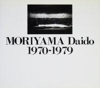 MORIYAMA Daido 1970-1979　森山大道　サイン入り