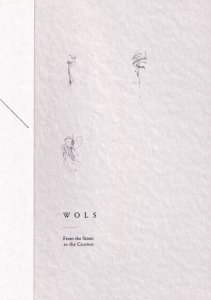 WOLS－From the street to the Cosmos ヴォルス－路上から宇宙へ - 古本買取販売 ハモニカ古書店 建築 美術 写真  デザイン 近代文学 大阪府古書籍商組合加盟店