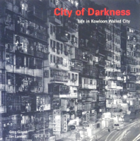 City of Darkness: Life in Kowloon Walled City ζ