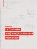 Le Corbusier and the Architectural Promenade ル・コルビュジエ