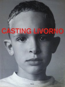 CASTING LIVORNO Oliviero Toscani e Fabrica. Biennale di Firenze