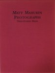 Matt Mahurin: Photographs ޥåȡޥϥ