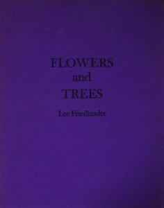 Lee Friedlander: Flowers And Trees リー・フリードランダー - 古本