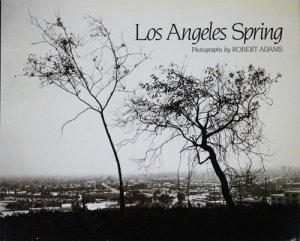 Robert Adams: Los Angeles Spring ロバート・アダムス - 古本買取販売