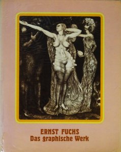 Ernst Fuchs: Das graphische Werk エルンスト・フックス - 古本買取 